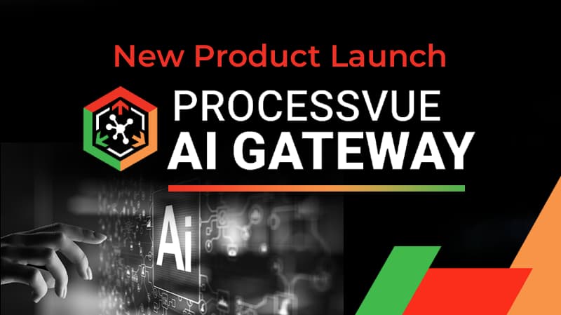 Product launch - ProcessVue AI Gateway
